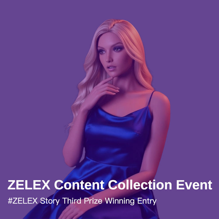 [#ZELEX Story] Aria’s Evening Magic: Transforming Ordinary Nights into a Private World of Warmth, Imagination & Gentle Passion